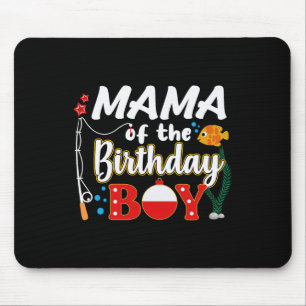 Mama Of The Birthday Boy Fishing Family Matching B Mouse Mat