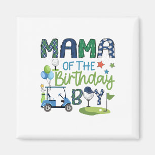 Mama Of The Birthday Boy Hole In One Golf Sport Magnet