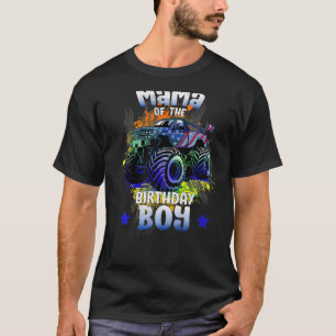 Mama Of The Birthday Boy  Monster Truck Birthday B T-Shirt