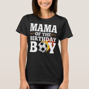 Mama of The Birthday Boy Soccer Matching Family Ce T-Shirt