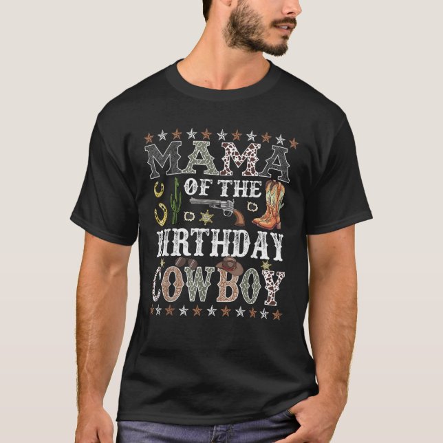 Mama Of The Birthday Cowboy Rodeo Mama  T-Shirt (Front)