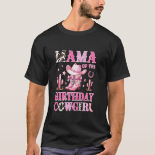 Mama Of The Birthday Cowgirl Rodeo Party B day Gir T-Shirt