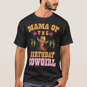 Mama Of The Birthday Cowgirl Western Themed Girls T-Shirt