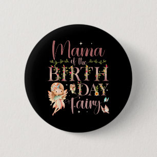 Mama of The Birthday Fairy First Birthday Family 6 Cm Round Badge
