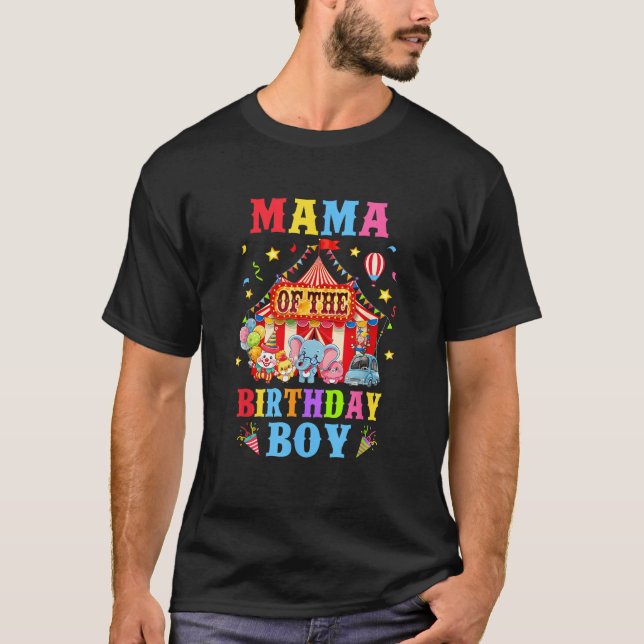 Mama Of The Birthday For Boy Circus Carnival Theme T-Shirt (Front)