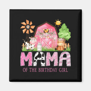 Mama Of The Birthday Girl 1st Birthday Nk Cow Farm Magnet