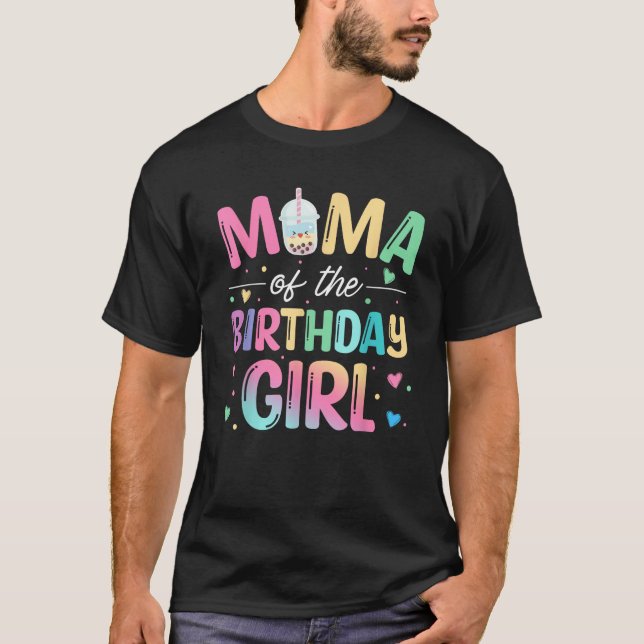 Mama Of The Birthday Girl Bubble Boba Tea Party Fa T-Shirt (Front)