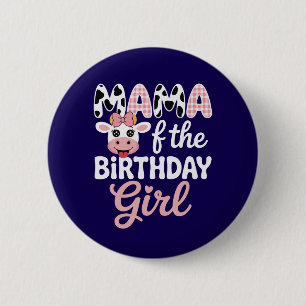 Mama Of The Birthday Girl Farm Mommy Cow 1St Bday 6 Cm Round Badge