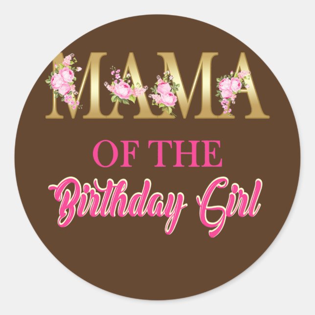 Mama of the Birthday Girl Flower Family Matching Classic Round Sticker (Front)