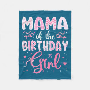 Mama Of The Birthday Girl Matching Nk Coquette Bow Fleece Blanket