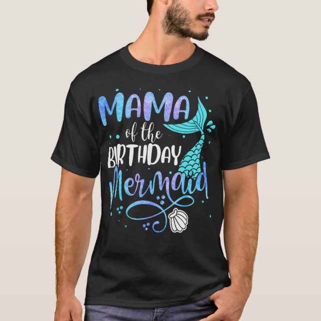 Mama Of The Birthday Mermaid Family Matching Party T-Shirt (Front)