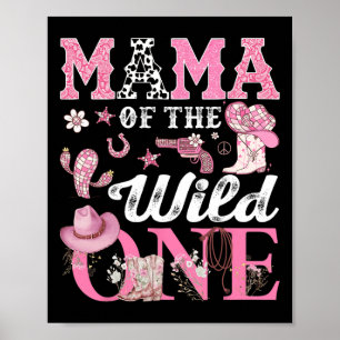 Mama Of The Birthday Wild One 1st Birthday Cowgirl Poster