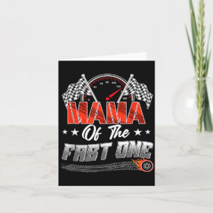 Mama Of The Fast One Birthday 1st Race Car Family Card