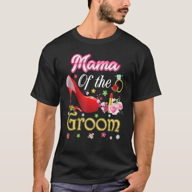 Mama Of The Groom Happy Wedding Flower Pink Shoe M T-Shirt (Front)