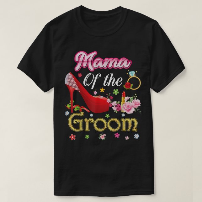 Mama Of The Groom Happy Wedding Flower Pink Shoe M T-Shirt (Design Front)