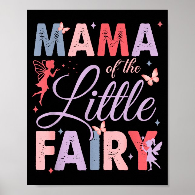 Mama Of The Little Fairy Birthday Girl Family Matc Poster (Front)
