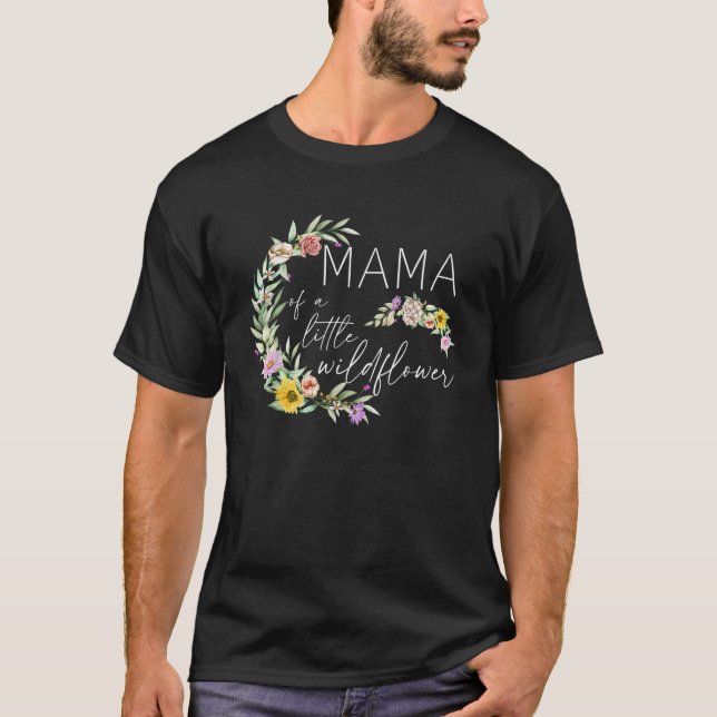 Mama Of The Little Wildflower Birthday Party Baby  T-Shirt (Front)