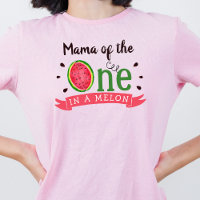Mama Of The One In A Melon | Parents 1st Birthday