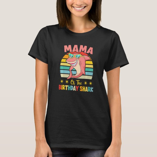 Mama Of The Shark Birthday Family Matching Birthda T-Shirt (Front)