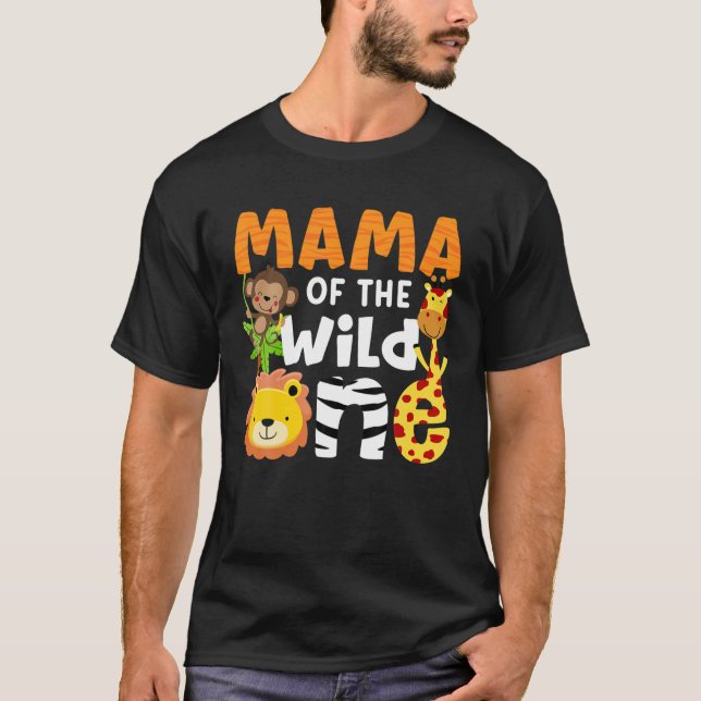 Mama Of The Wild One Zoo Theme Bday Safari Jungle T-Shirt (Front)