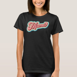 Mama Pink Retro Vintage Groovy Women Mother's Day T-Shirt
