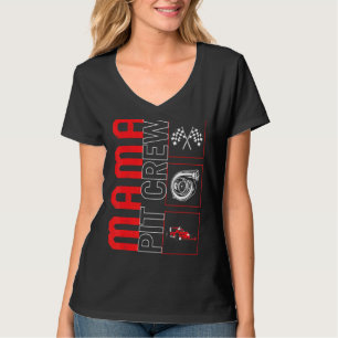 Mama Pit Crew Car Racing Race Driver Racecar  Race T-Shirt