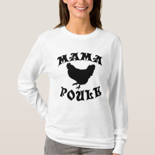 Mama Poule  T-Shirt