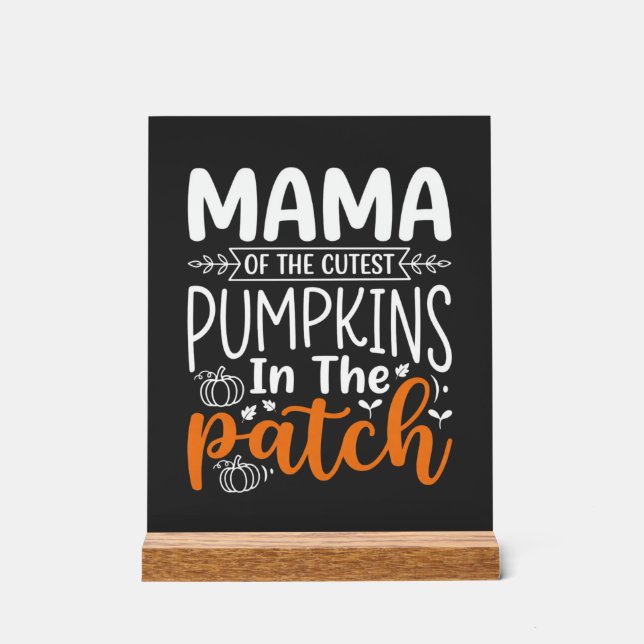 Mama Pumpkins Patch Halloween Design_1 Acrylic Sign (Front)