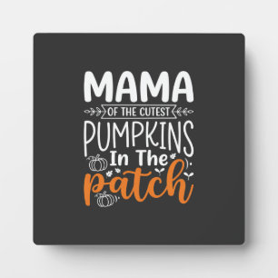 Mama Pumpkins Patch Halloween Design_1 Plaque