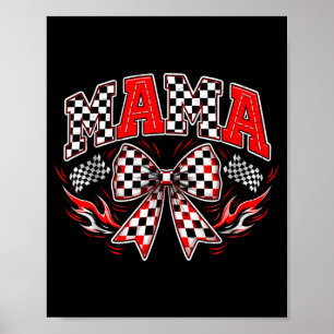 Mama racing race car funny for kids girls women poster