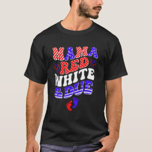 Mama Red White and Due 4th of July Pregnancy Annou T-Shirt