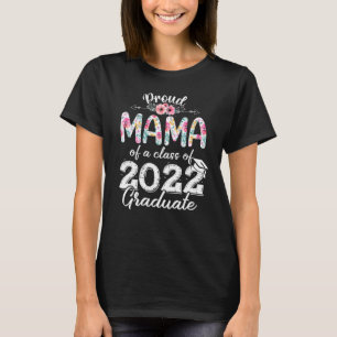 Mama Senior 2022 Proud Mama Of A Class Of 2022 Gra T-Shirt