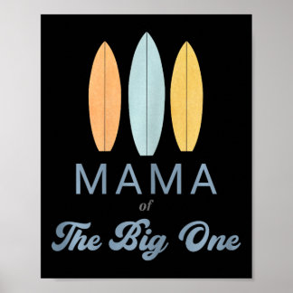 Mama The Big One Surf 1st Birthday Family Matching Poster
