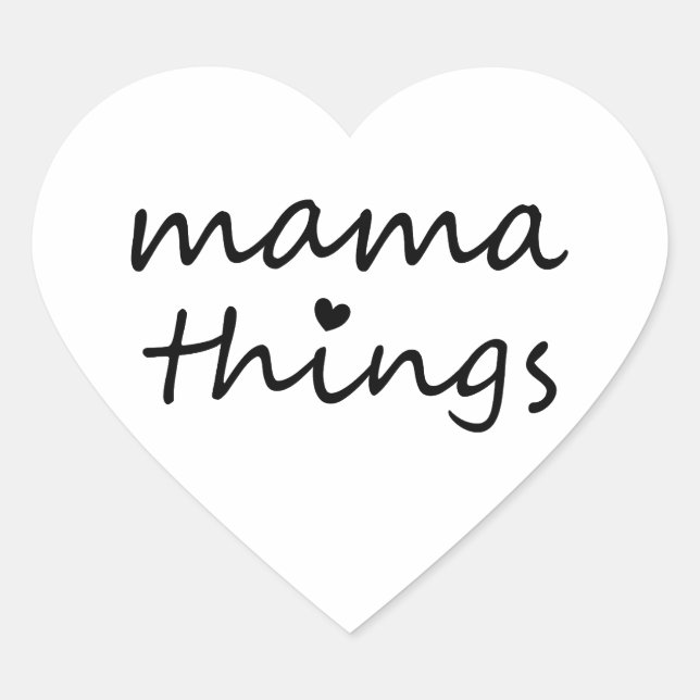 Mama Things First Mothers Day New Mom Heart Sticker (Front)