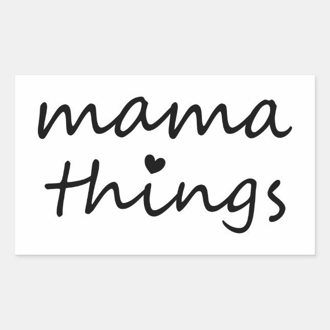 Mama Things First Mothers Day New Mom Rectangular Sticker (Front)