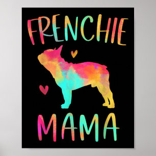 Mama Tie Dye French Bulldog Dog Mum  Poster