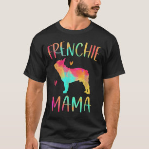 Mama Tie Dye French Bulldog Dog Mum T-Shirt