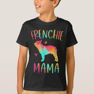 Mama Tie Dye French Bulldog Dog Mum T-Shirt