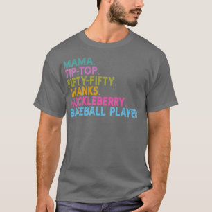 mama tiptop fiftyfifty thanks huckleberry baseball T-Shirt