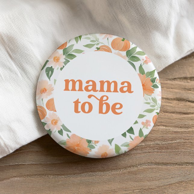 Mama to Be Floral Pumpkin Baby Shower 7.5 Cm Round Badge (Creator Uploaded)