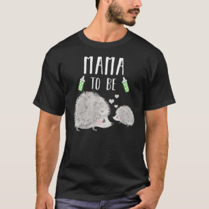 Mama To Be Hedgehog Baby Shower Cute Woodland Anim T-Shirt