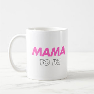 Mama to be mug 