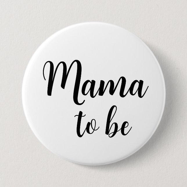 Mama to be Pin Button (Front)