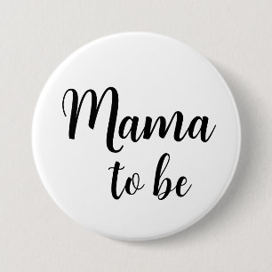 Mama to be Pin Button