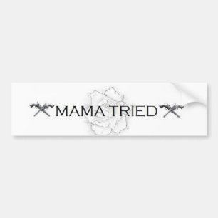Mama Tried Bumper Sticker