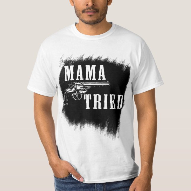 Mama Tried Merle Haggard outlaw country tee shirt (Front)