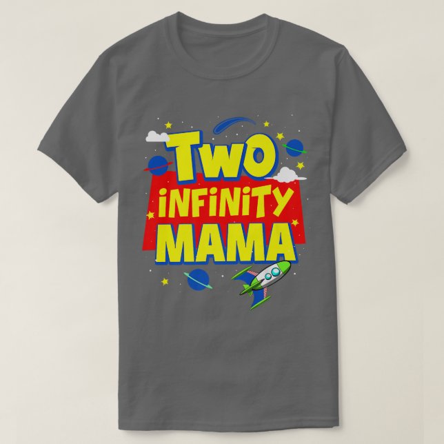 Mama Two Infinity And Beyond Birthday Decorations  T-Shirt (Design Front)