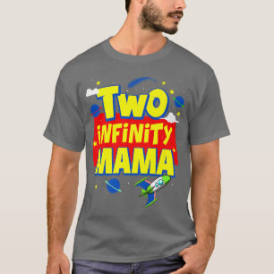 Mama Two Infinity And Beyond Birthday Decorations T-Shirt