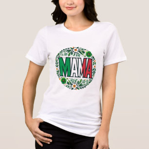 MAMA Typography with Italian Flag and Floral Wreat Tri-Blend Shirt
