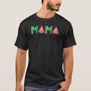 Mama Watermelon Summer Fruit Great Mother's Day T-Shirt